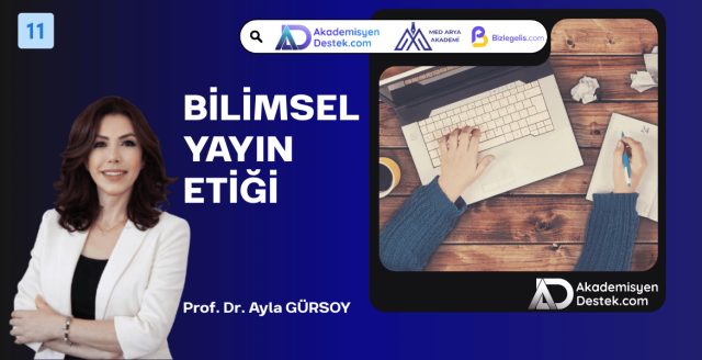 11- Bilimsel Yayın Etiği