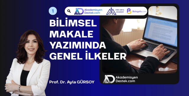 1- Bilimsel Makale Yazımında Genel İlkeler
