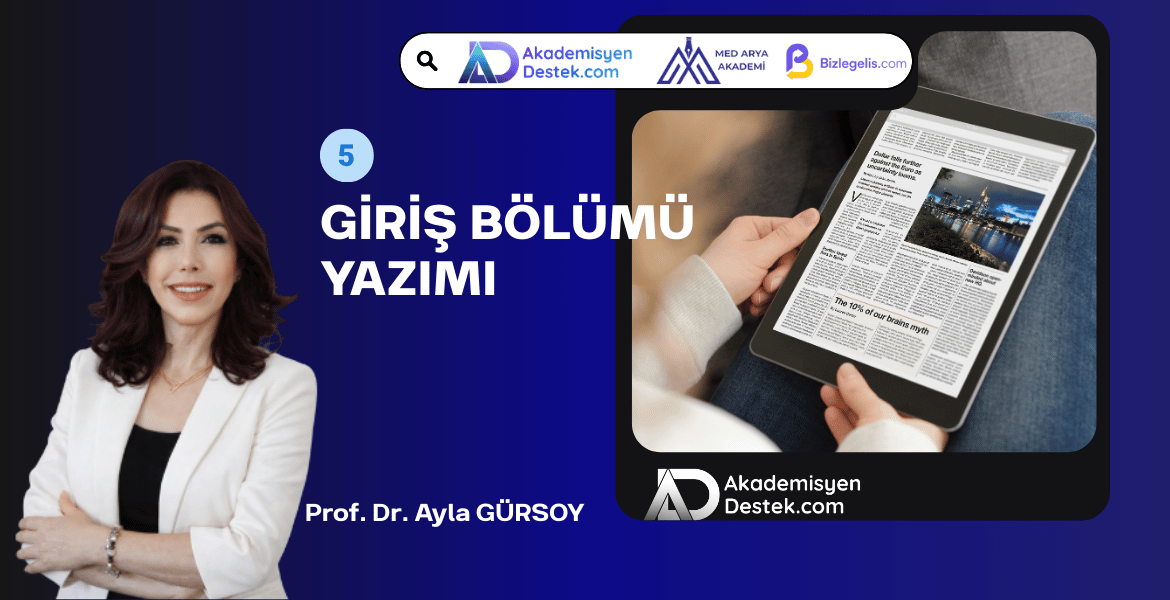 5- Bilimsel Makalelerde Giriş Bölümünün Yazımı